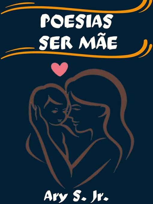 Title details for Poesias Ser Mãe by Ary S. Jr. - Available